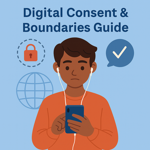 Digital Consent & Boundaries Guide