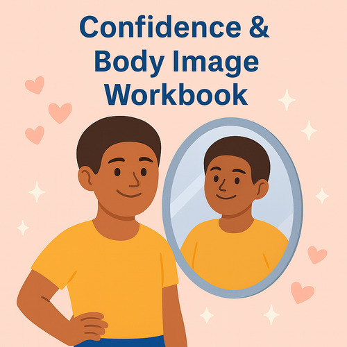 Confidence & Body Image Workbook